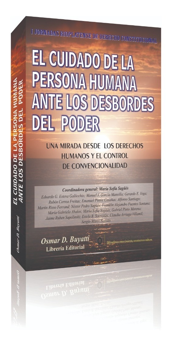 El Cuidado De La Persona Humana Ante Los Desbordes Del Poder