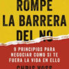 Rompe La Barrera Del No, De Chris Voss. Editorial Conecta, Tapa Blanda En Español, 2016