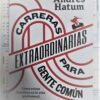 Carreras Extraordinarias Para Gente Comun - Andres Hatum