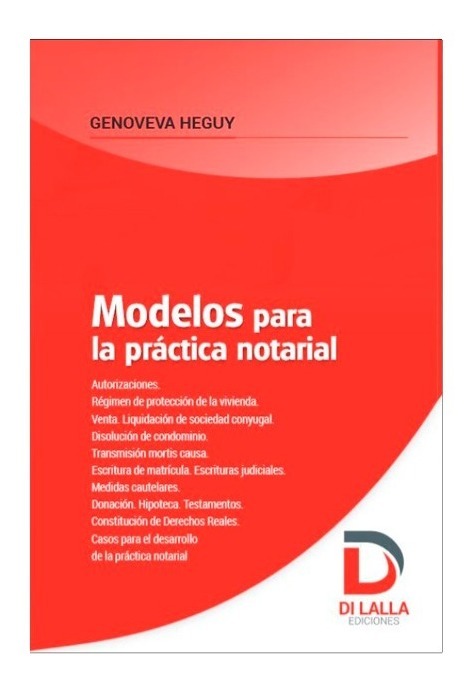 Modelos Para La Práctica Notarial - Genoveva Heguy