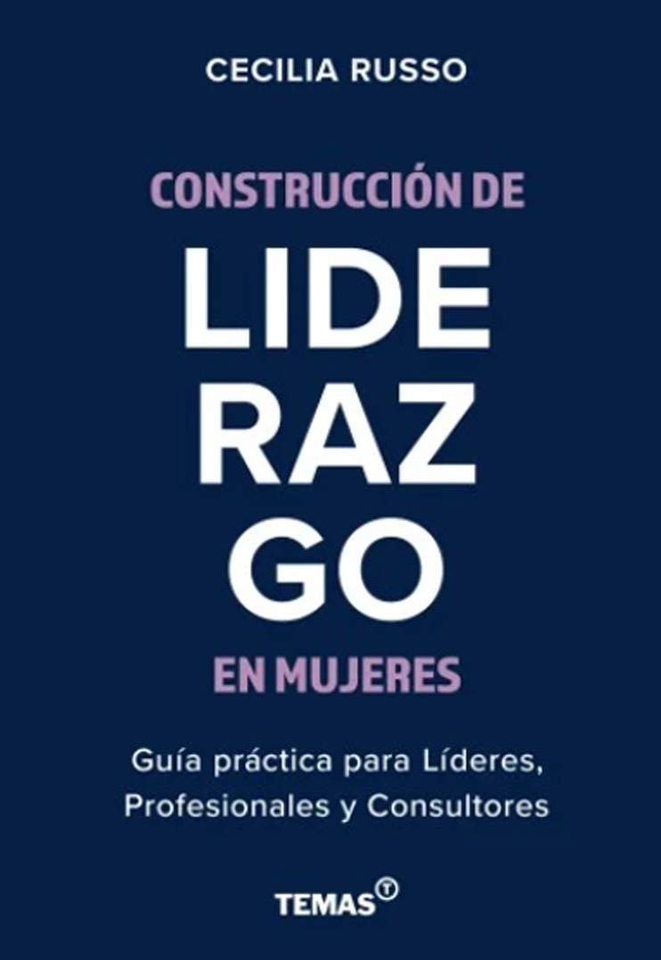 Construcción De Liderazgo En Mujeres - Cecilia Russo