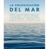 La Colonización Del Mar - Joe Quirk - Patri Friedman