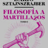 Filosofia A Martillazos Tomo 1