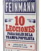10 Lecciones Para Salir De La Trampa Populista E. Feinmann