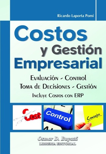 Costos Y Gestion Empresarial Ricardo Laporta Pomi