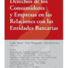 Derechos De Los Consumidores Y Empresas En Las Relaciones Con Las Entidades Bancarias, De Carlos Ghersi. Editorial Erreius, Tapa Blanda En Español, 2020