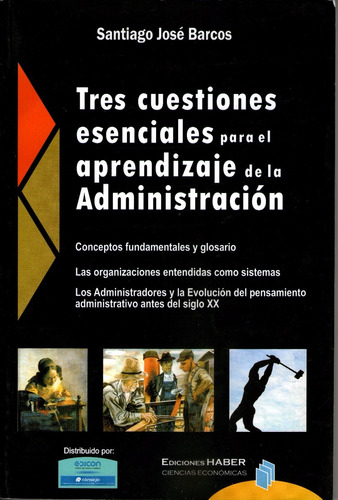 Tres Cuestiones Esenciales Para El Aprendizaje De La Administrac, De Barcos Santiago. Editorial Edicon, Tapa Blanda En Español, 2009