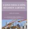 Construcción - Régimen Laboral