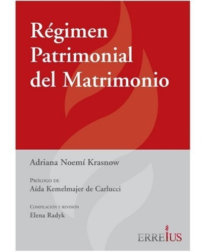 Régimen Patrimonial Del Matrimonio, De Krasnow, Adriana Noemí - Compilación Y Revisión: Radyk., Elena B.. Editorial Errepar En Español
