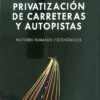 Privatizacion De Carreteras Y Autopistas - Walter Block