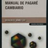Manual De Pagaré Cambiario / Osvaldo Gómez Leo