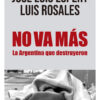 No Va Mas - Jose Luis Espert / Luis Alberto Rosales