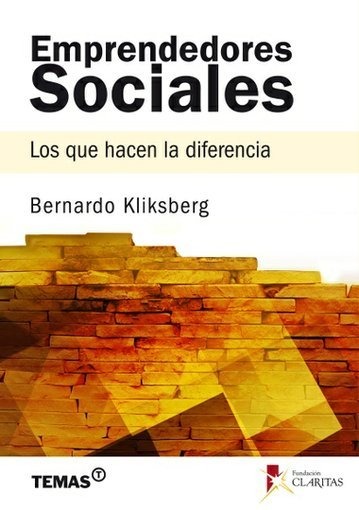 Emprendedores Sociales - Bernardo Klilksberg