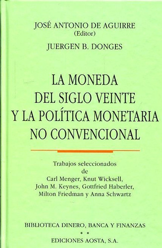 La Moneda Del Siglo Veinte Y Política Monetaria - Juergen Bonges