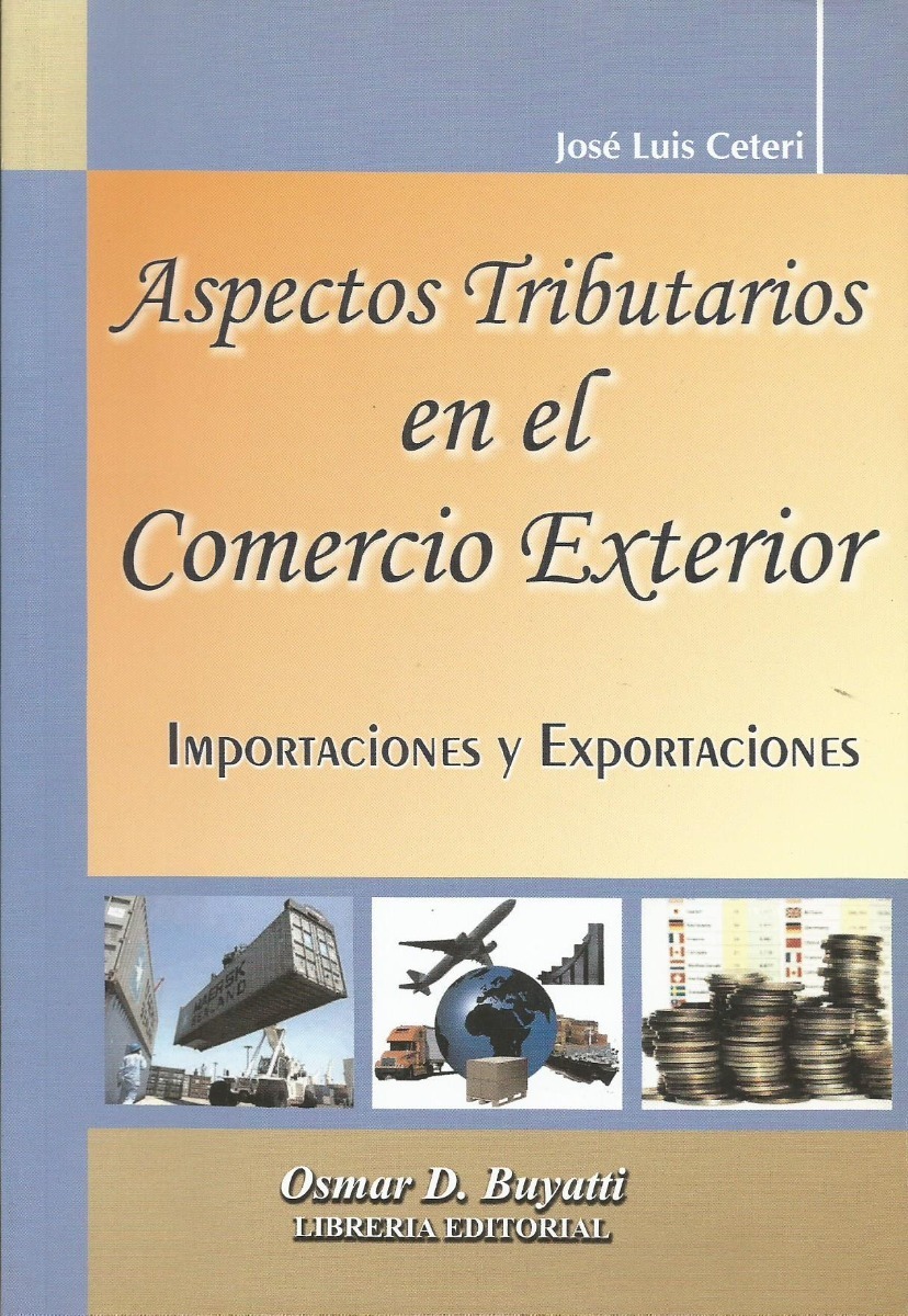 Aspectos Tributarios En El Comercio Exterior - Ceteri, Jose