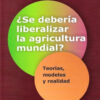 Se Deberia Liberalizar La Agricultura Mundial?, De Boussard Jean-marc. Editorial Orientacion Grafica En Español
