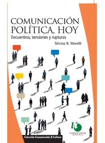 Comunicacion Politica Hoy - Silvina Morelli - Ugerman
