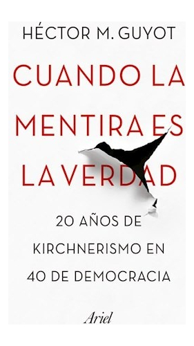 Cuando La Mentira Es La Verdad Hector Guyot