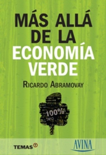Mas Alla De La Economia Verde - Ricardo Abramovay