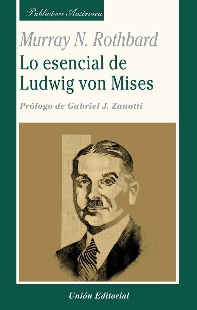 Lo Esencial De Ludwig Von Mises - Murray N. Rothbard