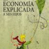 La Economía Explicada A Mis Hijos Martín Krause