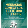 Mediacion Conectada, El Futuro De La Odr