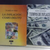 Combo La Inflacion Como Delito + Tiempo De Inflacion