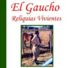 El Gaucho, Reliquias Vivientes - Jorge David Cuadrad, De Jorge David Cuadrado. Editorial Osmar D. Buyatti En Español