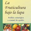 La Fruticultura Bajo La Lupa