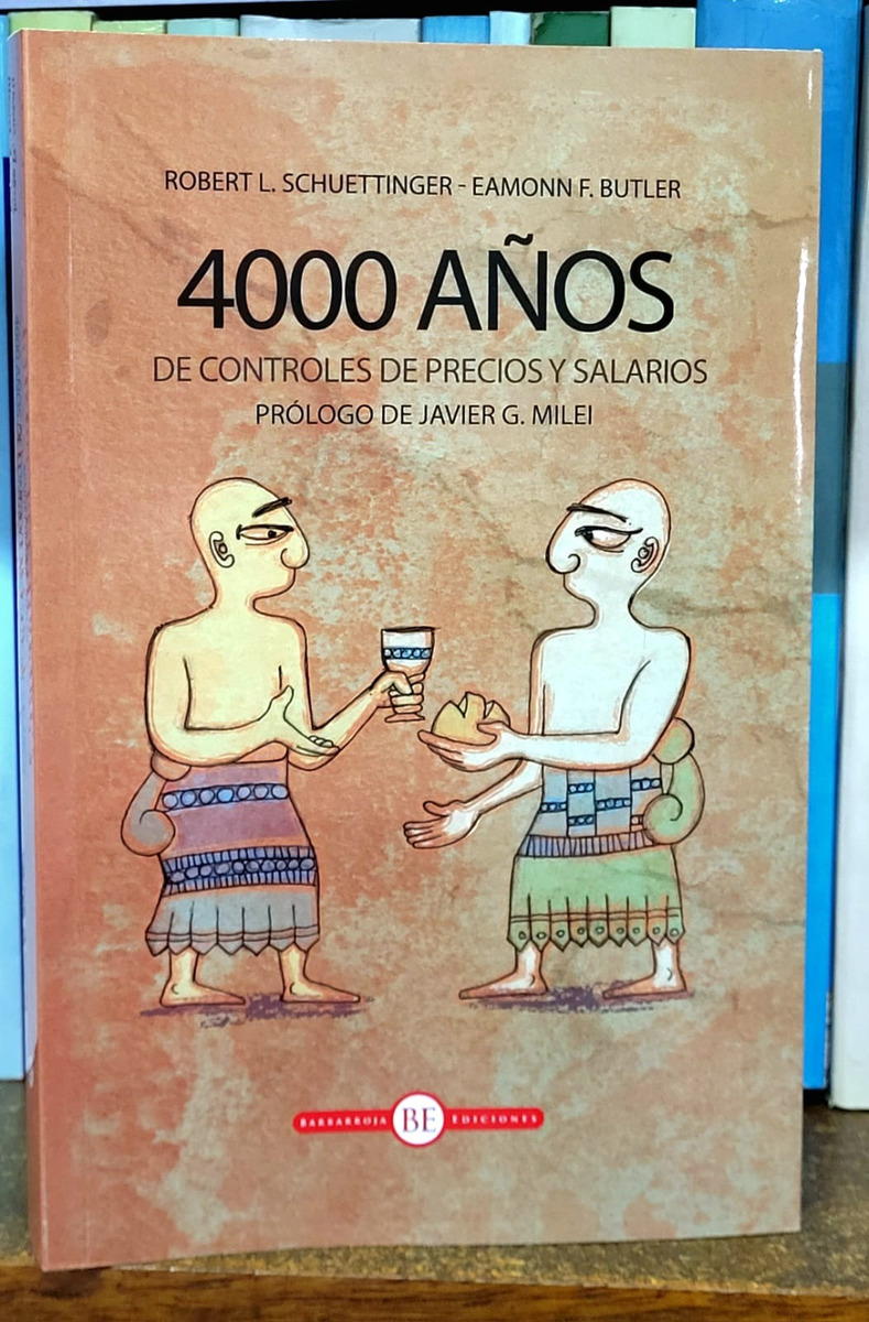 4000 Años De Controles De Precios Y Salarios - Schuettinger