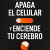 Apaga Tu Celular Y Enciende Tu Cerebro: Manipulación, Control Y Destrucción Del Ser Humano, De Pablo Muñoz Iturrieta., Vol. 1. Editorial Hojas Del Sur, Tapa Blanda, Edición 1 En Español, 2023