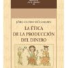 La Ética De La Producción Del Dinero - Hulsmann