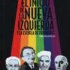 El Inicio De La Nueva Izquierda Y La Escuela De Frankfurt, De Cristian Rodrigo Iturralde. Editorial Grupo Unión, Tapa Blanda En Español, 2021