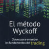 Metodo Wyckoff Claves Para Entender Los Fundamentos Del Trading, De Diaz Valdecantos Enrique. Editorial Profit, Tapa Blanda En Español, 2016