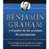 Benjamin Graham Y El Poder De Las Acciones De Crecimiento