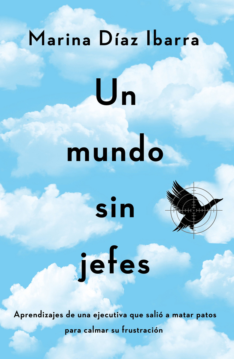 Un Mundo Sin Jefes, De Marina Diaz Ibarra. Editorial Conecta, Tapa Blanda En Español