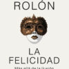 La Felicidad