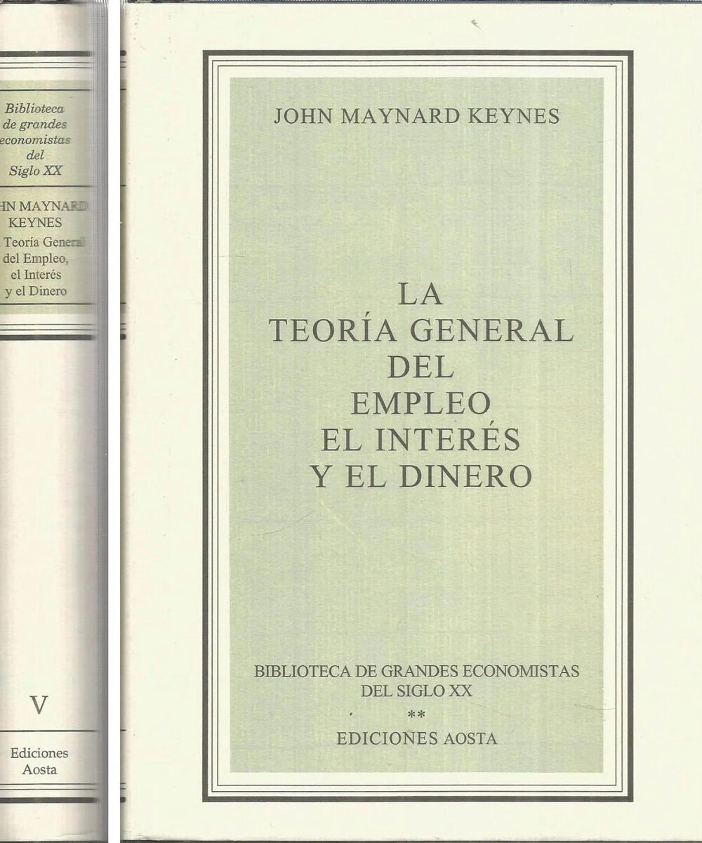 La Teoria General Del Empleo, El Interes Y El Dinero