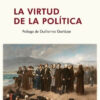 Libro La Virtud De La Politica, De Gonzalez Quiros, Jose Luis. Unión Editorial, Tapa Blanda