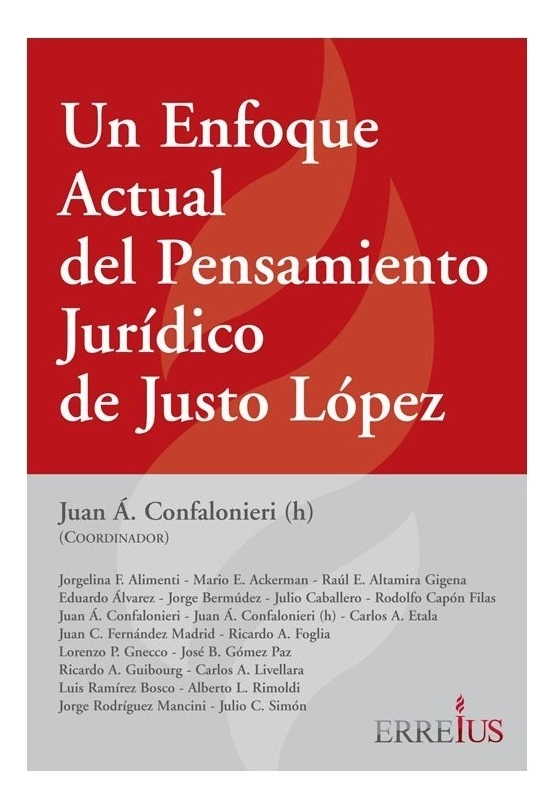 Un Enfoque Actual Del Pensamiento Juridico De Justo Lopez