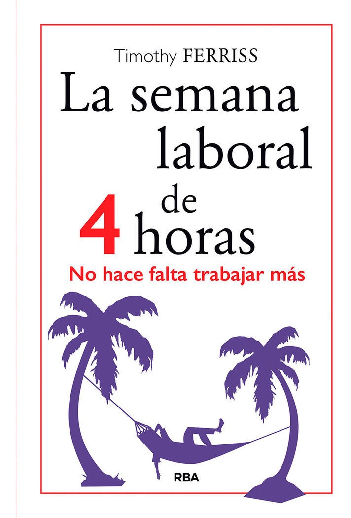 La Semana Laboral De 4 Horas De Timothy Ferriss Tapa Blanda