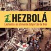 Hezbolá - Las Huellas En El Mundo Del Partido De Dios