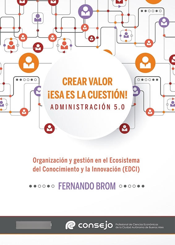 Crear Valor ¡esa Es La Cuestion! Administracion 5.0