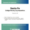 Santa Fe Código Fiscal Y Ley Impositiva - Ultima Edicion