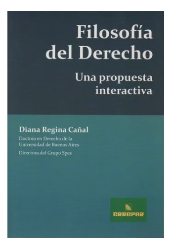 Filosofia Del Derecho, De Cañal Regina. Editorial Errepar, Tapa Blanda En Español, 2011