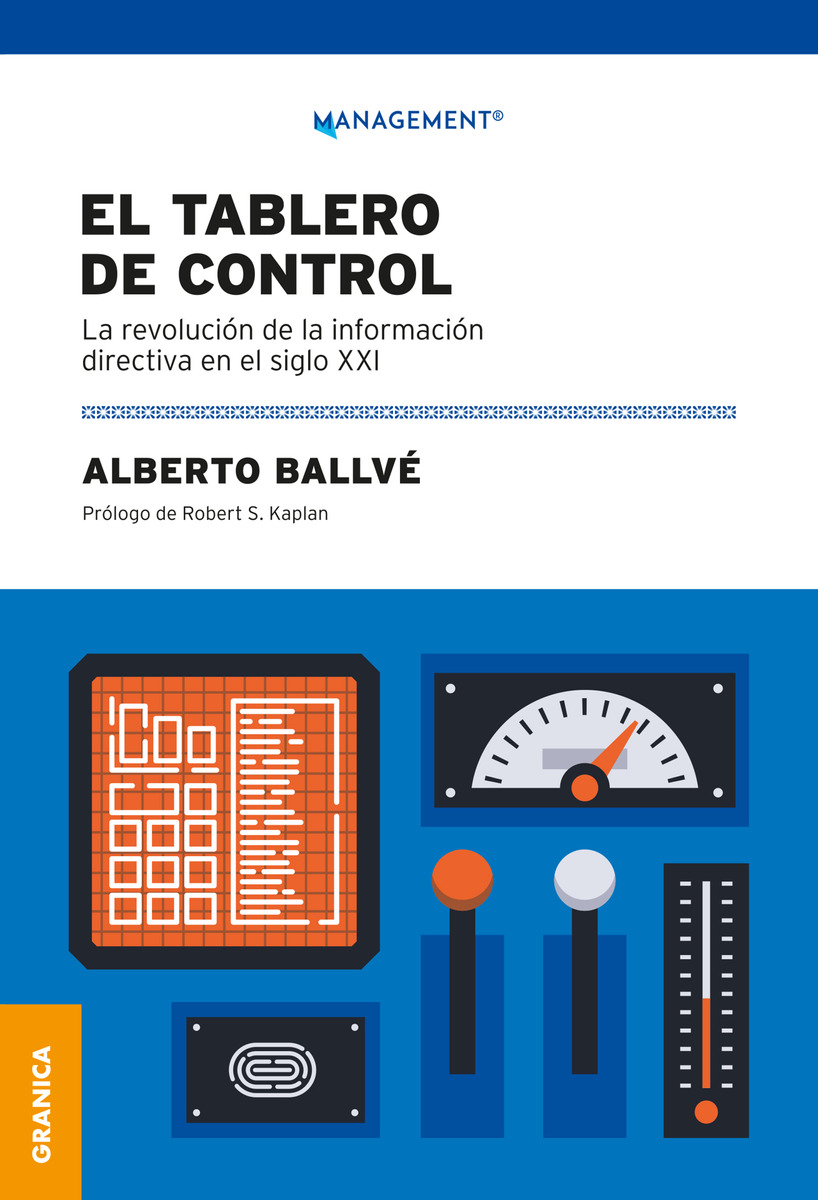 Libro El Tablero De Control, De Alberto Ballve. Editorial Granica, Tapa Blanda (2023)