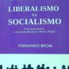 Liberalismo Vs Socialismo - Fernando Brom, De Brom, Fernando. Editorial Grupo Unión, Tapa Blanda En Español, 2023
