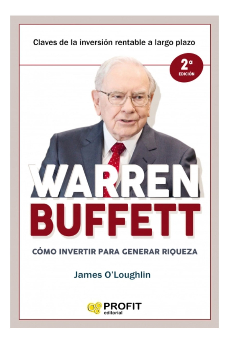 Warren Buffet Última Edición - James O´loughlin - Profit
