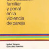 Metodologia De Mediacion Familiar Y Penal En La Violencia