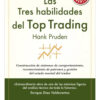 Las Tres Habilidades Del Top Trading - Hank Pruden